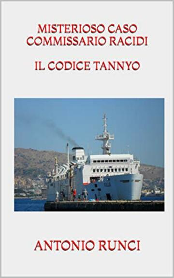 MISTERIOSO CASO COMMISSARIO RACIDI IL CODICE TANNYO (200 Vol. 19)